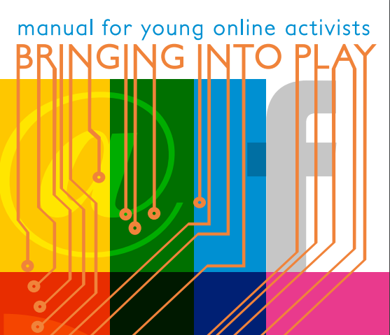 Bringing into play, online activism manual